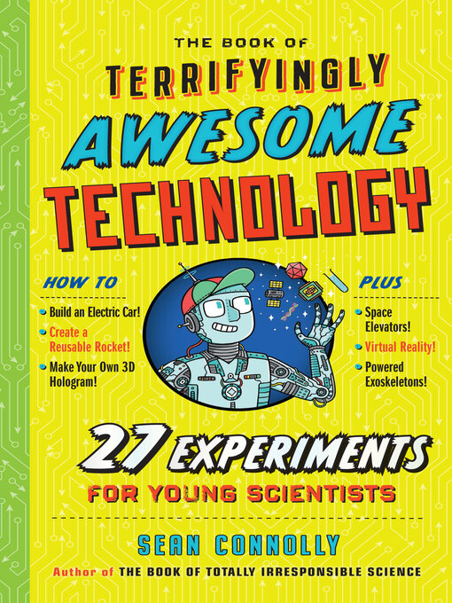 Title details for The Book of Terrifyingly Awesome Technology by Sean Connolly - Available